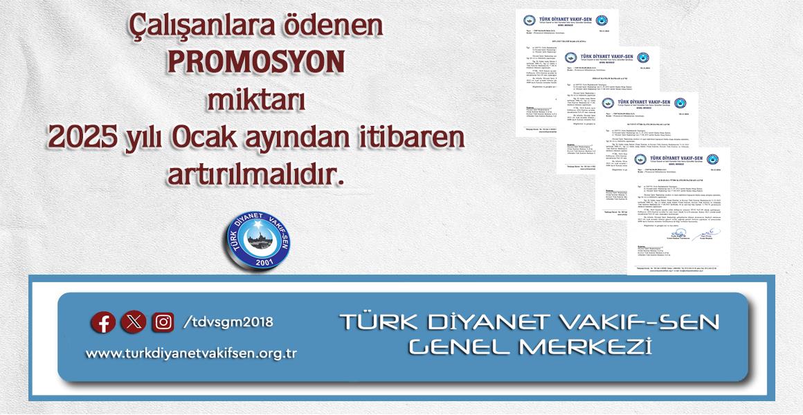 PROMOSYON MKTARI 2025 YILI OCAK AYINDAN TBAREN ARTIRILMALIDIR.